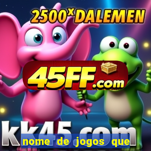 nome de jogos que ganha dinheiro de verdade